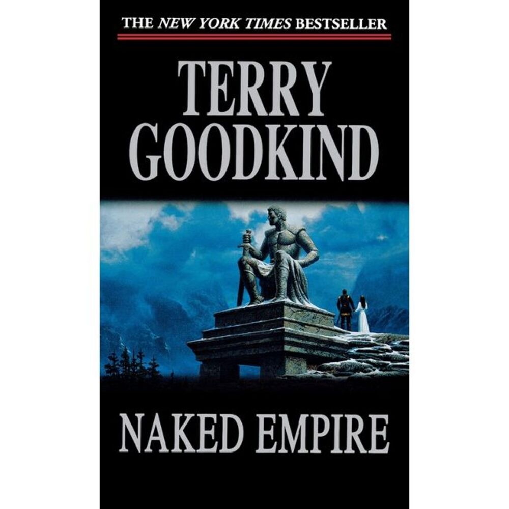 Naked Empire: Book Eight of the Sword of Truth -- Terry Goodkind